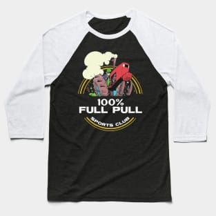 100 percent full pull Baseball T-Shirt